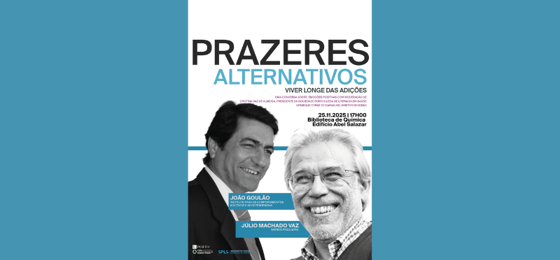 SPLS e ICBAS promovem conversa “Prazeres Alternativos – Viver longe das adições”
